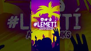 El tema del Verano LeMetí 😈👉🏻👌🏻 by aldoranks507pty 😎😎😎 ya la escuchaste 🔥🔥🔥🔥🔥 [upl. by Sarina]