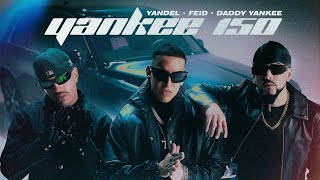 Yandel Feid Daddy Yankee  Yankee 150 Video Oficial [upl. by Aennil628]