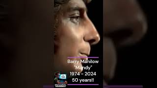 50 Years Barry Manilow quotMandyquot 1974  2024 [upl. by Sukin891]