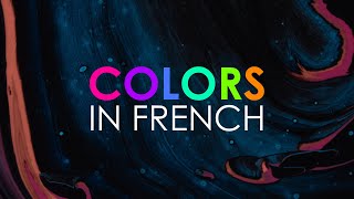 Colors In French  Basic Vocabulary  The Frenchville [upl. by Nakasuji]