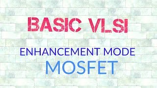 Enhancement mode MOSFET explanation 3 [upl. by Truscott695]