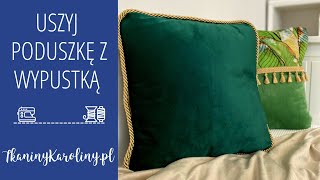 Jak uszyć poduszkę z wypustką Tutorial DIY Tkaniny Karoliny [upl. by Caassi]