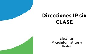 08 Direcciones IP sin CLASE [upl. by Odanref]