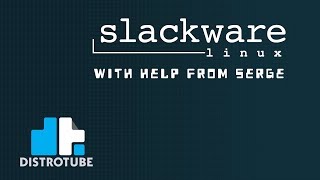 Slackware Current With Help From Serge [upl. by Ardek]