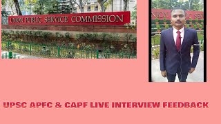 UPSC CAPF amp APFC LIVE INTERVIEW FEEDBACK AND REACTION [upl. by Soisanahta]