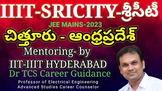 IIIT Sricity detailed information jee mains 23  Career Guidance [upl. by Idnaj]