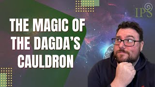 The Dagdas Cauldron  Jon OSullivan  Irish Pagan School [upl. by Nica]