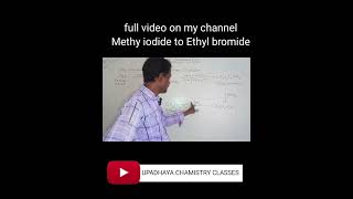 Methyl iodide to Ethyl bromide  UCC chemistry alkyl arylhalides education organicchemistry [upl. by Lothario]