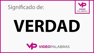 Qué significa VERDAD  Significado de VERDAD  Video Palabras  Diccionario [upl. by Dahsraf]