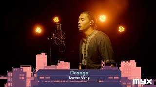 Larren Wong DOSAGE MYX Spotlight Performance [upl. by Draillih]