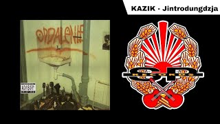 KAZIK  Jintrodungdzja OFFICIAL AUDIO [upl. by Ymmit]