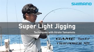 Super Light Jigging Techniques with Prostaff Instructor Hiroto Yamamotosan [upl. by Tine]