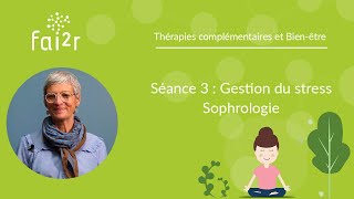 Séance n°3  Gestion du stress  Séances de Sophrologie [upl. by Pollack]