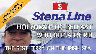 Holyhead to Belfast on the Stena Estrid The Best Ferry on the Irish Sea change my mind [upl. by Panayiotis]