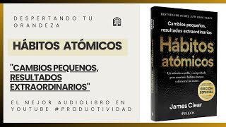 Hábitos Atómicos James Clear Audiolibro completo RESUMEN habitosatomicos audiolibro 07 [upl. by Cotter616]