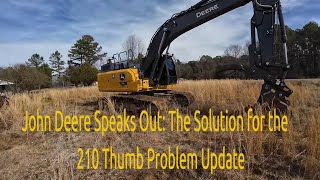 John Deere Speaks Out The Solution for the 210 Thumb Problem Update [upl. by Ross]