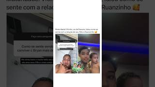 Vitinha pai do filho de Donato falou sobre a relação dele com Ruan 🔋👏 hytalosantos kamylinha [upl. by Obidiah]