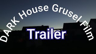 DARK House Grusel Film Trailer [upl. by Armbrecht39]