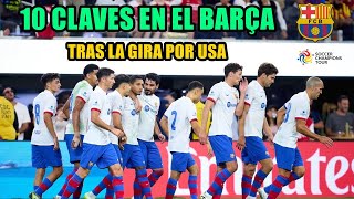 10 CLAVES EN EL BARÇA TRAS LA GIRA DE PRETEMPORADA POR ESTADOS UNIDOS ¿CÓMO AFRONTA LA TEMPORADA [upl. by Averill840]