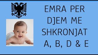 Emra per femije djem modern me shkronjat A B D dhe E [upl. by Eleirbag981]