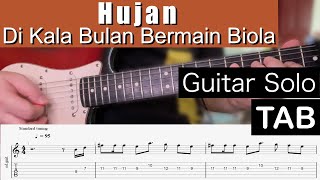 Hujan  Di Kala Bulan Bermain Biola Guitar Solo Cover with Guitar Tab [upl. by Ivah]