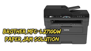 Brother MFCL2710DW Fix Error Paper Jam [upl. by Annawt]