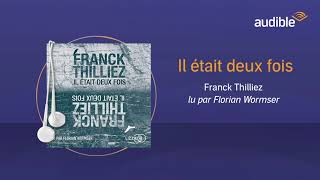 « Il était deux fois » Franck Thilliez  Extrait livre audio [upl. by Formenti]