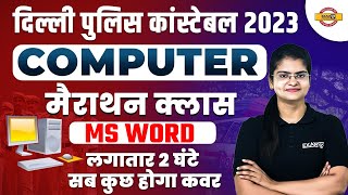 दिल्ली पुलिस कांस्टेबल 2023  COMPUTER  मैराथन क्लास  MS WORD  COMPUTER BY PREETI MAM [upl. by Wetzell]