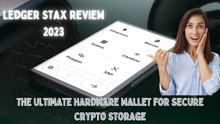 The Ultimate Hardware Wallet for Secure Crypto Storage  Ledger Stax Review 2023 [upl. by Harac]