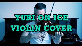 Yuri On Ice  In Regards to Love quotAgapequot Violin Cover Sefa Emre İlikli [upl. by Guarino275]