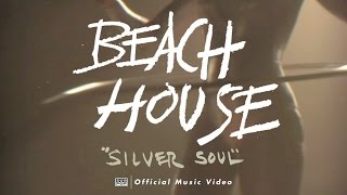 Beach House  Silver Soul OFFICIAL VIDEO [upl. by Naujej]