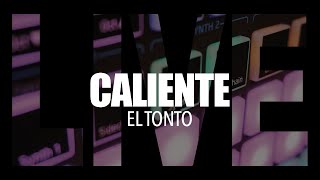 CALIENTE LIVE REMIX  El Tonto [upl. by Renrut109]