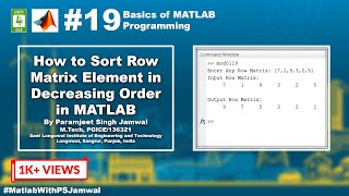 How to Sort Row Matrix Element in Decreasing Order in MATLAB 19  Basics of MATLAB Programming [upl. by Jasper]