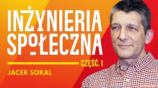 Inżynieria Społeczna  Jacek Sokal Część 1 [upl. by Alleira]