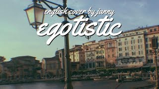 🕯 MAMAMOO  Egotistic  English Cover by JANNY [upl. by Arekahs]