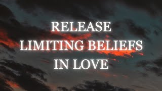 RELEASE LOVE BLOCKS AND LIMITING BELIEFS ABOUT LOVE WITH THESE AFFIRMATIONS [upl. by Cordi]