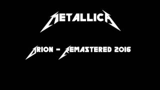 Metallica  Orion  Remastered and Remixed 2016 [upl. by Furie953]