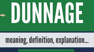 WHAT IS DUNNAGE Its meaning definition uses type amp explanation [upl. by Virgilia]