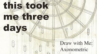 Axonometric Drawing Tutorial No Drafting Table  Draw with Me [upl. by Couchman]