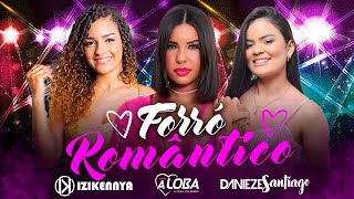 FORRÓ ROMÂNTICO 2023  DANIEZE SANTIAGO BANDA A LOBA RAINHAS DA FARRA IZIKENNYA [upl. by Nahtnahoj]