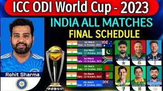 ICC World Cup 2023  India All Matches Final Schedule  India All Match Final Fixture World Cup 2023 [upl. by Bottali]