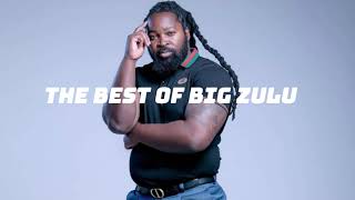 BIG ZULU Best Hit Music Playlist🎧2024 Best Songs Of BIG ZULU Mix 2024 Thabiso Hove [upl. by Arraeic]