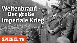 Weltenbrand  Der große imperiale Krieg  SPIEGEL TV [upl. by Necaj]