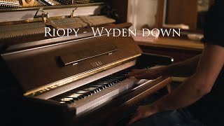 Riopy  Wyden down 10 months piano progress [upl. by Rodmun160]