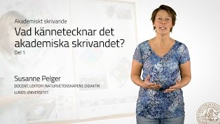 Vad kännetecknar det akademiska skrivandet Del 1 [upl. by Areta68]