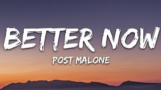 Post Malone  Better Now Lyrics [upl. by Tom348]