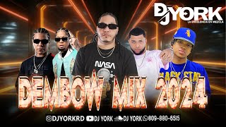 DEMBOW MIX  2024 LOS MAS PEGADO EN VIVO DJ YORK [upl. by Osy]