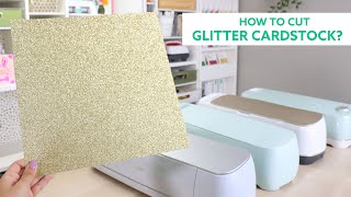 Cricut  How to Cut Glitter Cardstock Best settings Maker 3 Explore 3 Maker amp Explore Air 2 [upl. by Anelam317]