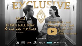 EXCLUSIVE AKAD NIKAH THARIQ HALILINTAR amp AALIYAH MASSAID [upl. by Sirron382]