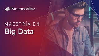 Maestría en Big Data y Ciencia de Datos  PACIFICOnline [upl. by Amby253]